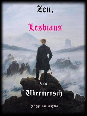 cover image of Zen, Lesbians & the  Übermensch